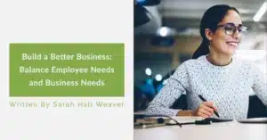 Employee and Business Needs